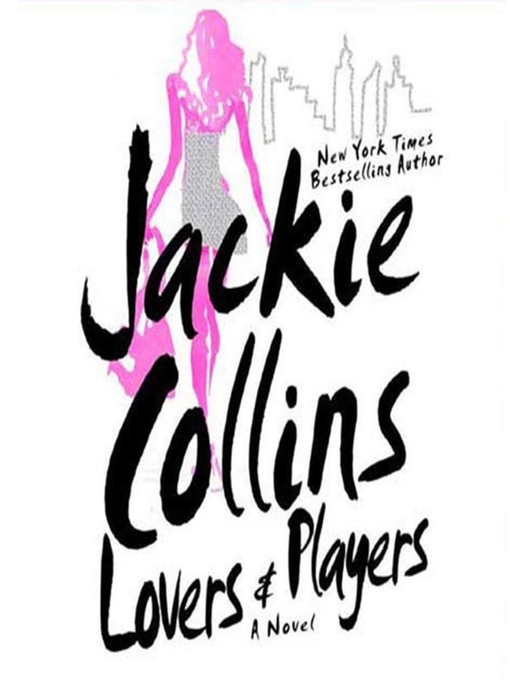 Title details for Lovers & Players by Jackie Collins - Available
